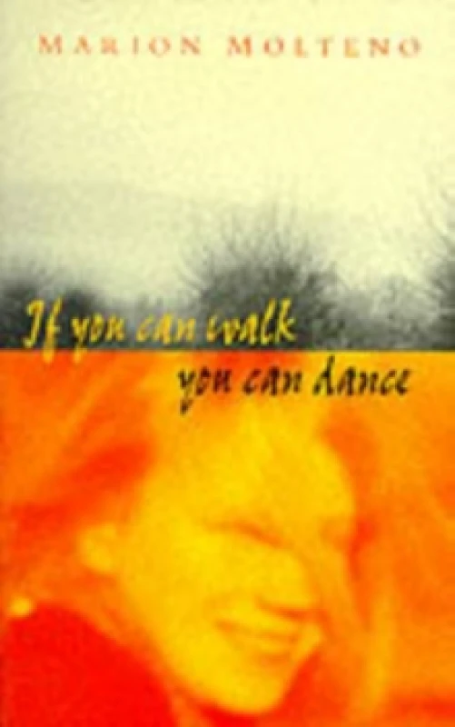 Image of If You Can Walk You Can Dance by Marion Molteno Paperback