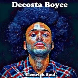 Image of Electrick Soul by Decosta Boyce CD Album