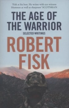 Image of The age of the warrior by Robert Fisk