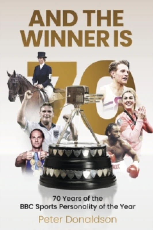 Image of And the Winner is : 70 Years of the BBC Sports Personality of the Year Hardback