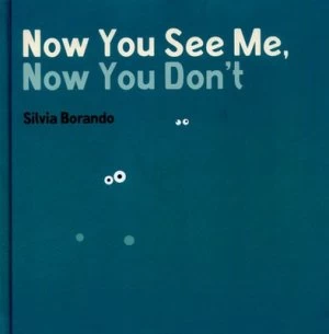 Image of Now You See Me Now You Dont by Silvia Borando Hardback