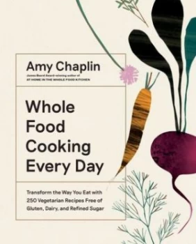 Image of Whole food cooking every day by Amy Chaplin
