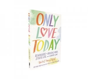 Image of Only love today by Rachel Macy Stafford