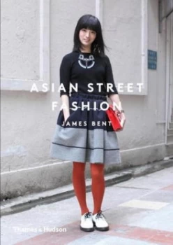 Image of Asian Street Fashion by James Bent Paperback