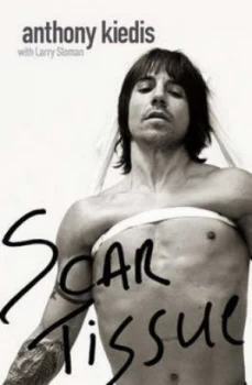 Image of Scar Tissue by Anthony Kiedis Paperback