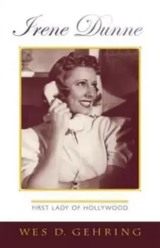 Image of Irene Dunne by Wes D Gehring