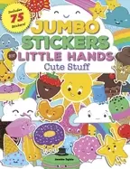 Image of jumbo stickers for little hands cute stuff includes 75 stickersvolume 2
