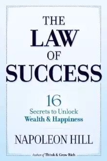 Image of The Law of Success: 16 Secrets to Unlock Wealth and Happiness