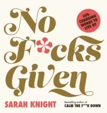 Image of No F*cks Given: Life-Changing Words to Live By