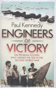Image of Engineers of Victory by Paul Kennedy Hardback