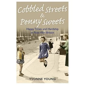 Image of Cobbled Streets and Penny Sweets Paperback / softback 2019