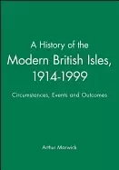 Image of history of the modern british isles 1914 1999 circumstances events and outc