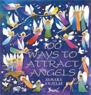 Image of 100 ways to attract angels by Samara Anjelae