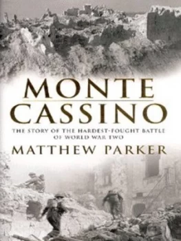Image of Monte Cassino by Matthew Parker Hardback