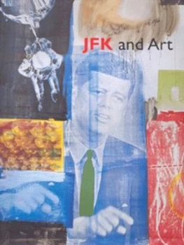 Image of Jfk and Art by Kenneth E. Silver Hardback