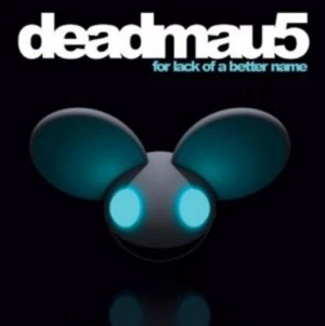 Image of For Lack of a Better Name by Deadmau5 CD Album