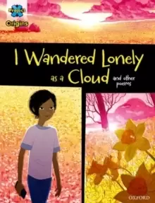 Image of Project X Origins Graphic Texts: Dark Blue Book Band, Oxford Level 16: I Wandered Lonely as a Cloud and other poems