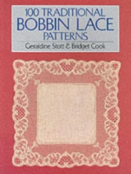Image of 100 Traditional Bobbin Lace Patterns by Geraldine Stott and Bridget M Cook Paperback
