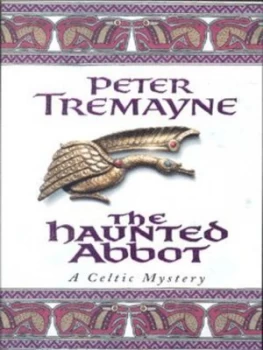 Image of The Haunted Abbot by Peter Tremayne Paperback