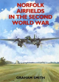 Image of Norfolk Airfields in the Second World War by Graham Smith Paperback