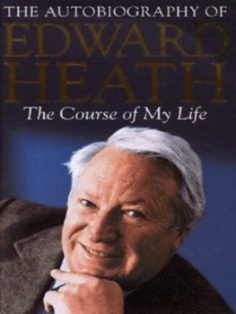Image of The Course of My Life by Edward Heath Hardback