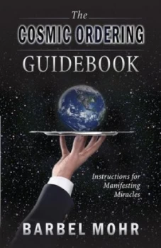 Image of Cosmic Ordering by Barbel Mohr and Dawn Bailiff Book