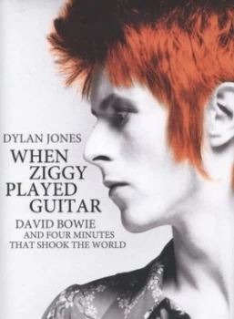 Image of When Ziggy Played Guitar by Dylan Jones Hardback