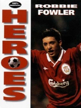 Image of Robbie Fowler by Philip Dodd Hardback