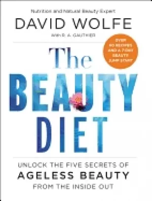 Image of beauty diet unlock the five secrets of ageless beauty from the inside out