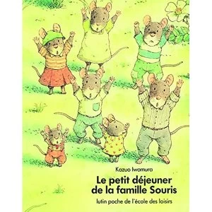 Image of Le Petit Dejeuner De LA Famille Souris by Kazuo Iwamura (Paperback, 1987)