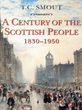 Image of A Century of the Scottish People 1830-1950 by T. C Smout Paperback