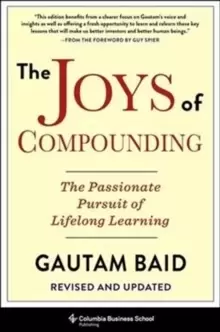 Image of The Joys of Compounding : The Passionate Pursuit of Lifelong Learning, Revised and Updated