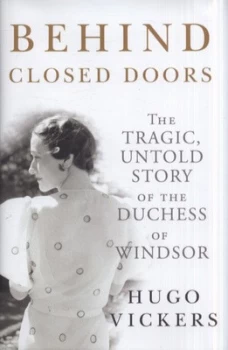 Image of Behind Closed Doors by Hugo Vickers Hardback