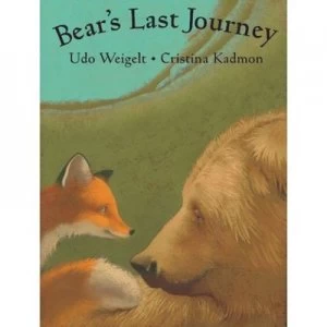Image of Bears Last Journey by Udo Weigelt and Kristinah Kadmon Paperback