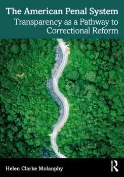 Image of The American Penal SystemTransparency as a Pathway to Correctional Reform