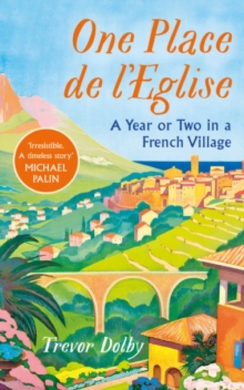 Image of One Place de l'Eglise : A Year in Provence for the 21st century Hardback
