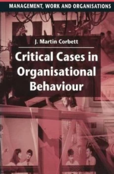 Image of Critical Cases in Organisational Behaviour by Martin Corbett Book
