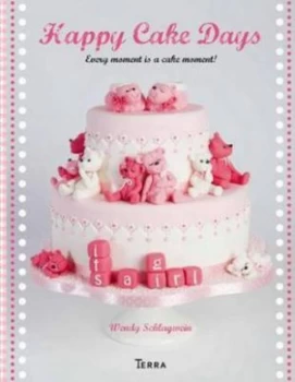 Image of Happy Cake Days by Wendy Schlagwein Hardback