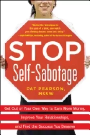 Image of stop self sabotage get out of your own way to earn more money improve your