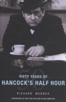 Image of Fifty Years of Hancocks Half Hour by Richard Webber Hardback