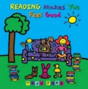Image of Reading Makes You Feel Good by Todd Parr Hardback