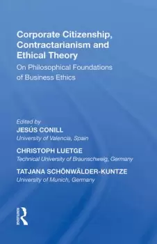 Image of Corporate Citizenship Contractarianism and Ethical TheoryOn Philosophical Foundations of Business Ethics