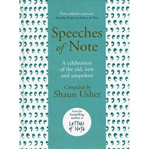 Image of Speeches of Note A celebration of the old, new and unspoken Hardback 2017