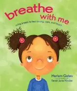 Image of breathe with me using breath to feel strong calm and happy