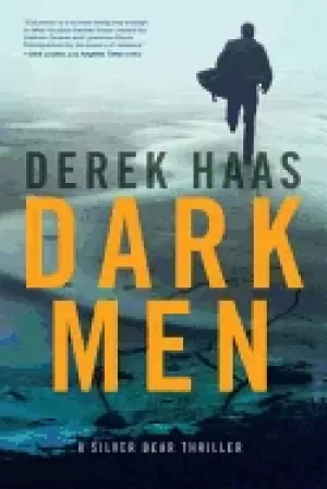 Image of dark men a silver bear thriller