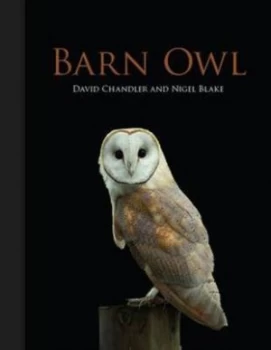 Image of Barn Owl by David Chandler Hardback