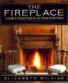 Image of The Fireplace by Elizabeth Wilhide Hardback