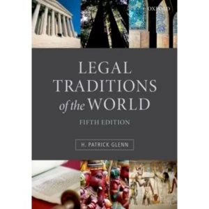 Image of Legal Traditions of the World: Sustainable Diversity in Law by H. Patrick Glenn (Paperback, 2014)