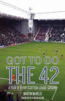 Image of Got to Do the 42 by Martin Mcnelis Paperback
