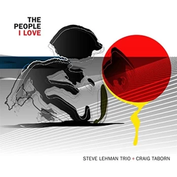 image of Steve Lehman Trio & Craig Taborn - The People I Love CD